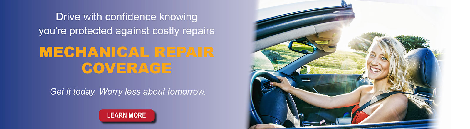 Drive with confidence knowing you're protected against costly repairs with Mechanical Repair Coverage