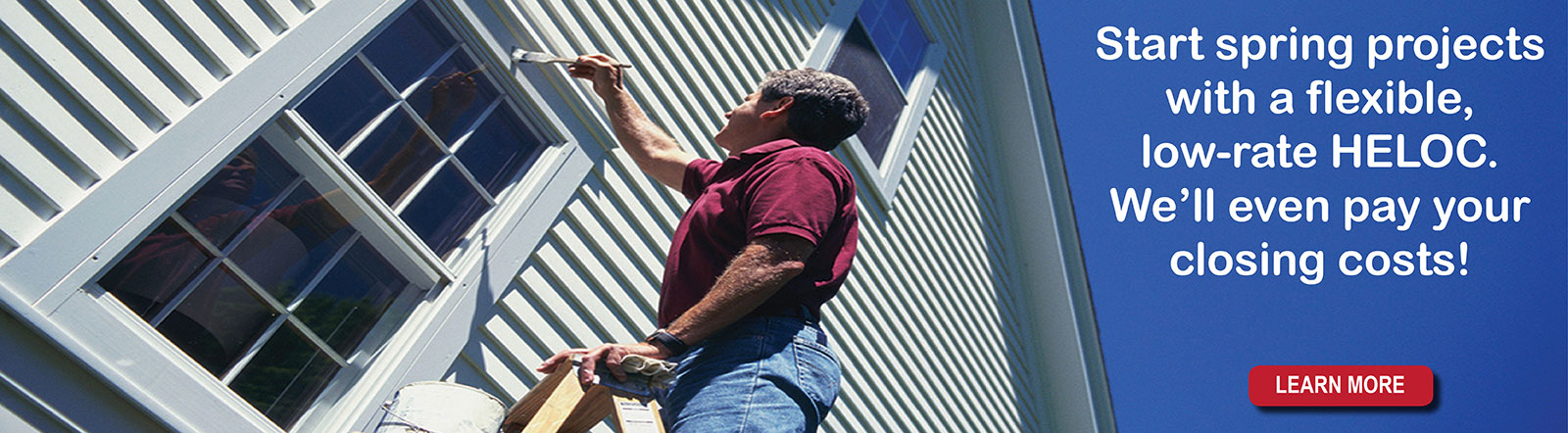Start spring projects with a flexible, low-rate HELOC. We'll even pay your closing costs.