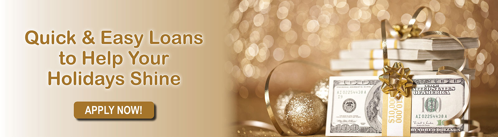 Quick and easy loans to help your holidays shine. Apply now.